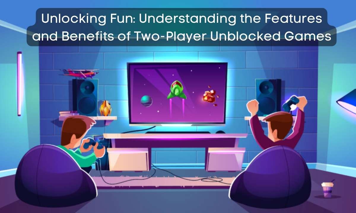Two-Player Unblocked Games