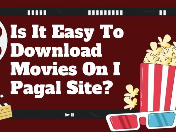 Is It Easy To Download Movies On I Pagal Site